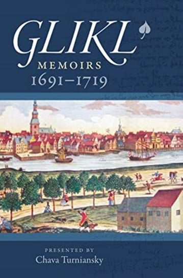 Glikl - Memoirs 1691-1719 Opracowanie zbiorowe