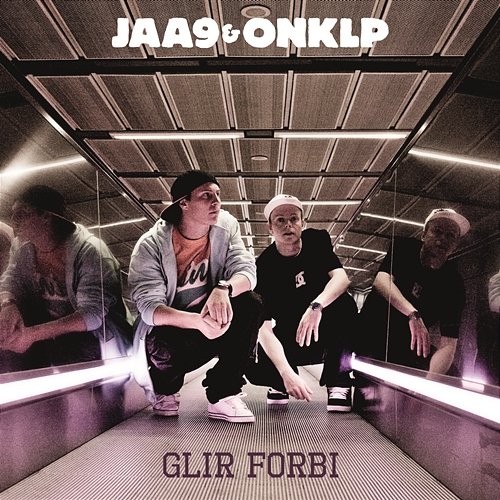 Glir Forbi Jaa9 & OnklP