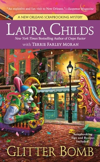 Glitter Bomb. A New Orleans Scrapbooking Mystery Laura Childs