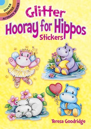 Glitter Hooray for Hippos Stickers Goodridge Teresa