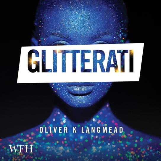 Glitterati - audiobook Oliver K. Langmead