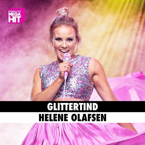 Glittertind Helene Olafsen, Norges Nye Megahit