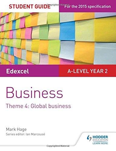 Global Business. Edexcel A-level Business Student Guide. Theme 4 Mark Hage