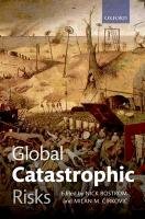 Global Catastrophic Risks Bostrom Nick, Cirkovic Milan M.