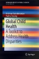 Global Child Health Subrahmanian Krishnan, Swamy Padma