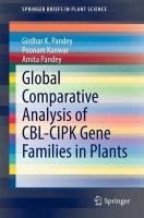 Global Comparative Analysis of CBL-CIPK Gene Families in Plants Pandey Girdhar K., Kanwar Poonam, Pandey Amita