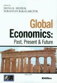 Global Economics Past, Present & Future Hejduk Irena K., Bakalarczyk Sebastian