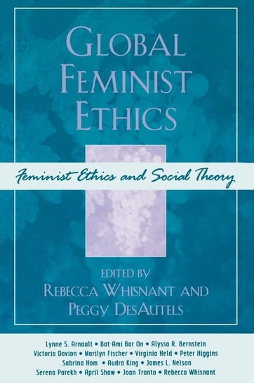 Global Feminist Ethics Whisnant Rebecca
