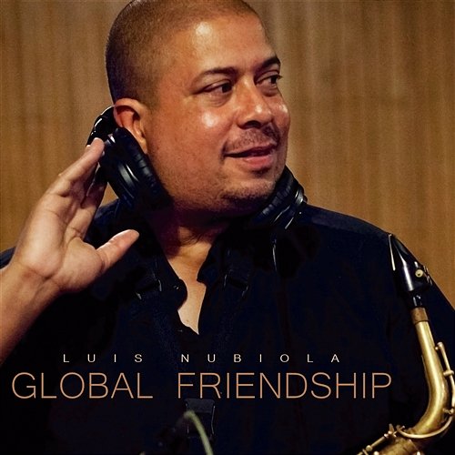 Global Friendship Luis Nubiola