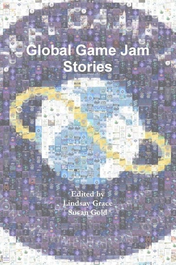 Global Game Jam Stories Lindsay Grace