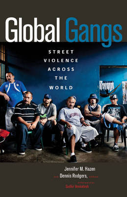 Global Gangs Jennifer M. Hazen