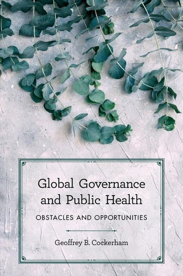 Global Governance and Public Health Cockerham Geoffrey B