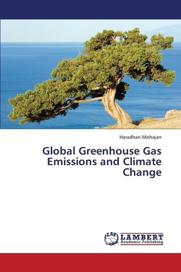 Global Greenhouse Gas Emissions and Climate Change Mohajan Haradhan