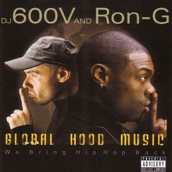 Global Hood Music DJ 600 Volt, Ron-G