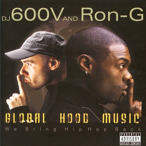 Global Hood Music - We Bring Hip Hop Back DJ 600V & Ron-G