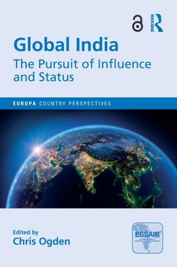 Global India: The Pursuit of Influence and Status Chris Ogden