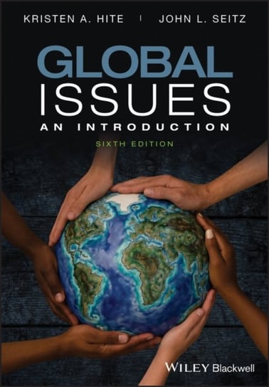 Global Issues: An Introduction Kristen A. Hite, John L. Seitz