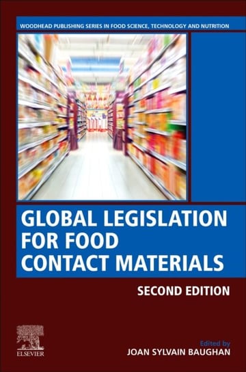 Global Legislation for Food Contact Materials Opracowanie zbiorowe
