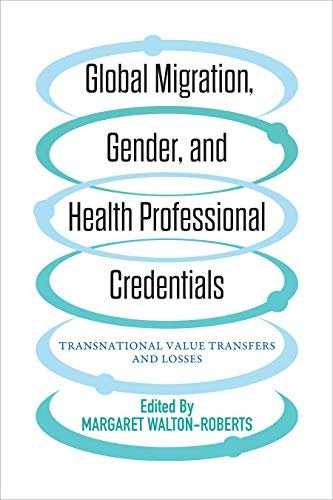 Global Migration, Gender, and Health Professional Credentials: Transnational Value Transfers and Los Opracowanie zbiorowe