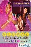 Global Pentecostalism in the 21st Century Berger Peter L.
