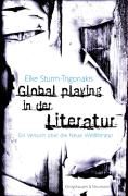 Global playing in der Literatur Sturm-Trigonakis Elke
