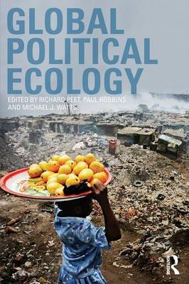 Global Political Ecology Richard Peet, Paul Robbins, Watts Michael