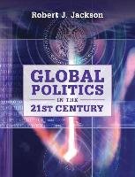 Global Politics in the 21st Century Jackson Robert J.