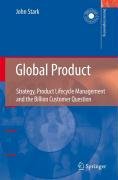 Global Product: Strategy, Product Lifecycle Management and the Billion Customer Question Stark John