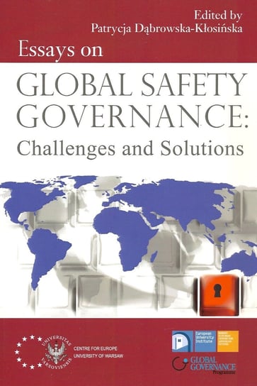 Global Safety Governance Challenges and Solutions Opracowanie zbiorowe