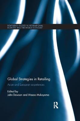 Global Strategies in Retailing: Asian and European Experiences Opracowanie zbiorowe