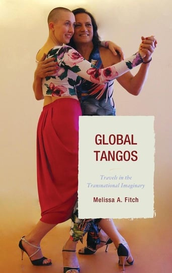 Global Tangos Fitch Melissa A
