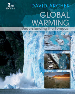 Global Warming: Understanding the Forecast Archer David
