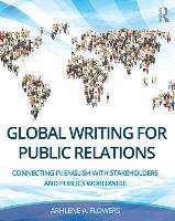 Global Writing for Public Relations Flowers Arhlene A.