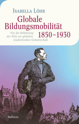 Globale Bildungsmobilität 1850-1930 Wallstein