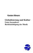 Globalisierung und Kultur Karsten Altmann