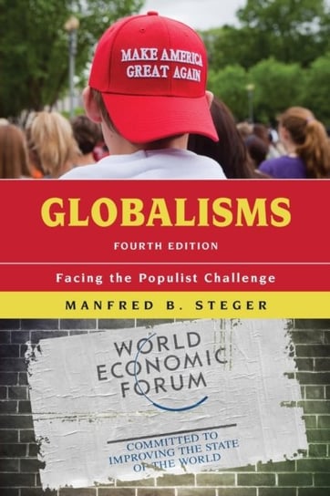 Globalisms. Facing the Populist Challenge Manfred B. Steger