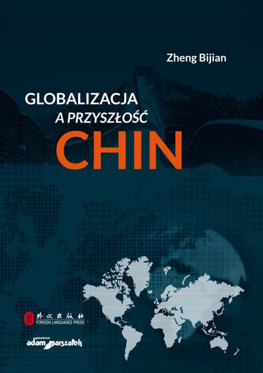 Globalizacja a przyszłość Chin Bijian Zheng