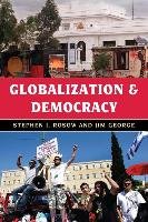 Globalization and Democracy Rosow Stephen J., George Jim