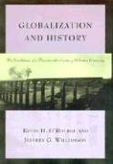 Globalization and History O'rourke Kevin H., Williamson Jeffrey G.