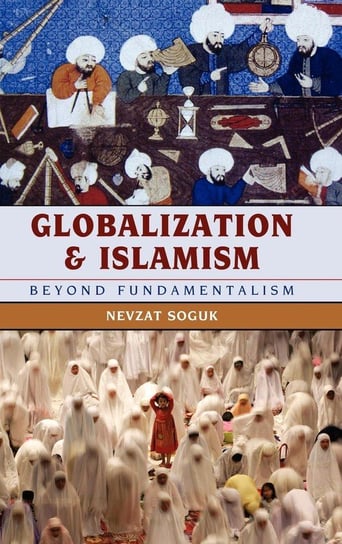 Globalization and Islamism Soguk Nevzat