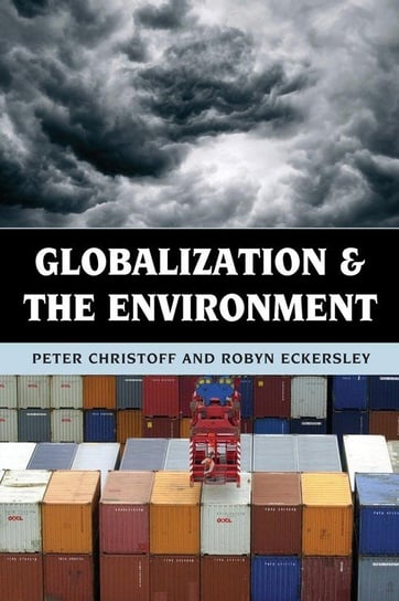 Globalization and the Environment Christoff Peter