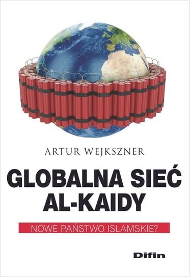Globalna sieć Al-Kaidy Wejkszner Artur