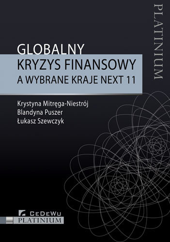 Globalny kryzys finansowy a wybrane kraje Next 11 Mitręga-Niestrój Krystyna, Puszer Blandyna, Szewczyk Łukasz