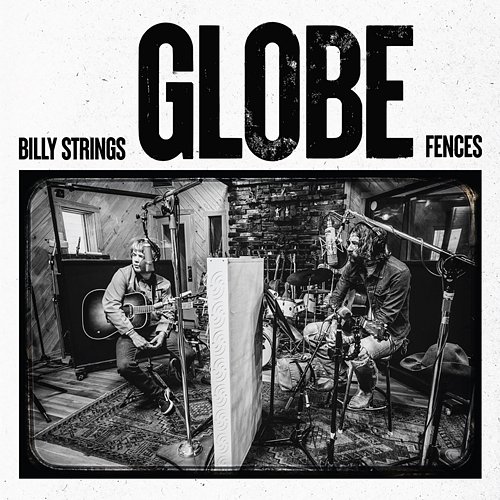 Globe Billy Strings, Fences