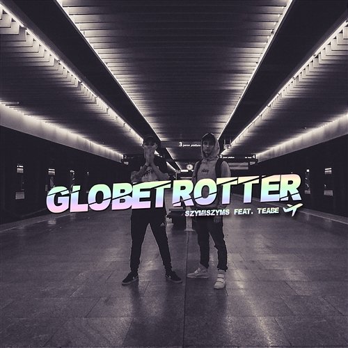 Globetrotter Szymi Szyms feat. Teabe