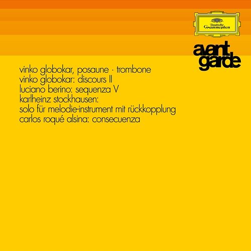 Globokar: Discours II / Berio: Sequenza V / Stockhausen: Solo Für Melodie-Instrument Mit Rückkopplung / Alsina: Consecuenza Op. 17 Vinko Globokar