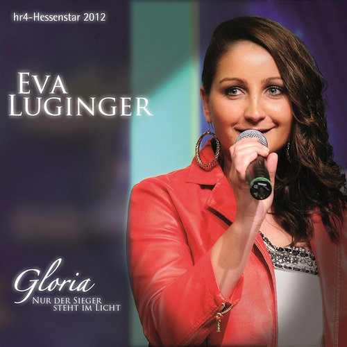 Gloria (Nur der Sieger steht im Licht) Eva Luginger