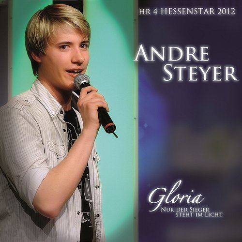 Gloria (Nur der Sieger steht im Licht) Andre Steyer