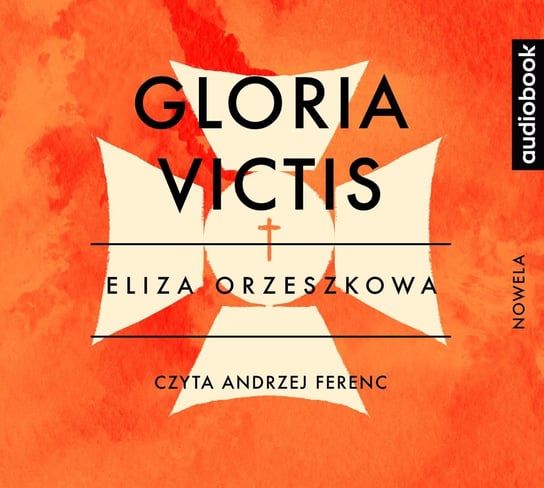 Gloria victis Orzeszkowa Eliza