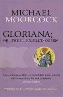 Gloriana; or, The Unfulfill'd Queen Moorcock Michael